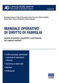Manuale operativo di diritto di famiglia - aspetti privatistici penalistici e patrimoniali dei 