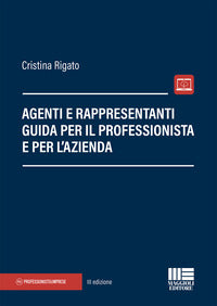 Agenti e rappresentanti guida per il professionista e per l'azienda 