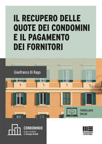 Recupero delle quote dei condomini e il pagamento dei fornitori 