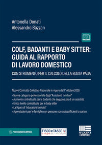Colf badanti e baby sitter - guida al rapporto di lavoro domestico 