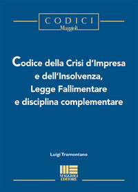 Codice della crisi d'impresa e dell'insolvenza legge fallimentare e disciplina complementare 