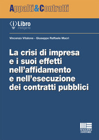 Crisi di impresa e i suoi effetti nell'affidamento e nell'esecuzione dei contratti pubblici 