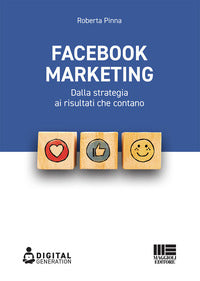 Facebook marketing - dalla strategia ai risultati che contano 