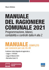 Manuale del ragioniere comunale 2021 - programmazione bilanci contabilita' e controlli dalla a alla 