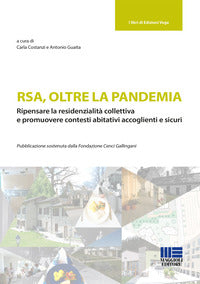 Rsa oltre la pandemia - ripensare la residenzialita' collettiva e promuovere contesti abitativi 
