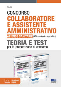 Concorso collaboratore e assistente ammnistrativo nelle aziende sanitarie - kit completo 
