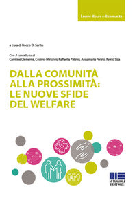 Dalla comunita' alla prossimita' - le nuove sfide del welfare 