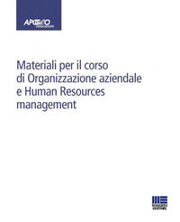 Materiali per il corso di organizzazione aziendale e human resources management 