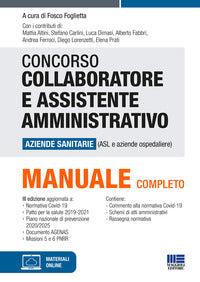 Concorso collaboratore e assistente amministrativo aziende sanitarie - manuale completo 