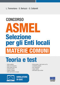Concorso asmel - selezione per gli enti locali materie comuni - teoria e test 