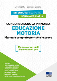Concorso scuola primaria educazione motoria - manuale completo per tutte le prove con espansione 