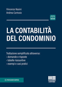 Contabilita' del condominio - trattazione semplificata attraverso domande e risposte tabelle 