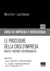Procedure della crisi d'impresa - novita' funzioni e responsabilita' 