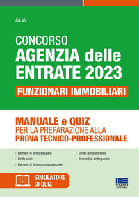 Concorso agenzia delle entrate 2023 - funzionari immobiliari manuale e quiz per la preparazione ... 