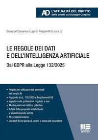 Regole dei dati e dell'intelligenza artificiale - dal gdpr alla legge 132/2025 