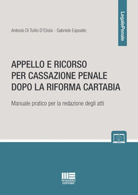 Appello e ricorso per cassazione penale dopo la riforma cartabia 