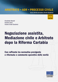 Negoziazione assistita mediazione civile e arbitrato dopo la riforma cartabia 