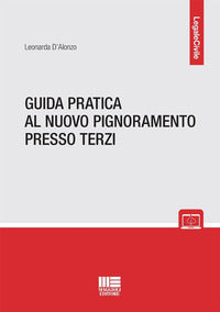 Guida pratica al nuovo pignoramento presso terzi 