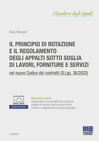 Principio di rotazione e il regolamento degli appalti sotto soglia di lavori forniture e servizi 