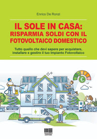 Sole in casa - risparmia soldi con il fotovoltaico domestico - timpianto fotovoltaico 