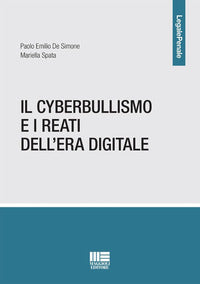 Cyberbullismo e i reati dell'era digitale 