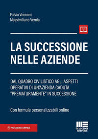 Successione nelle aziende - dal quadro civilistico agli aspetti operativi di un'azienda caduta 