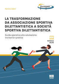 Trasformazione da associazione sportiva dilettantistica a societa' sportiva dilettantistica 