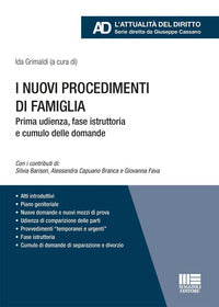 Nuovi procedimenti di famiglia - prima udienza fase istruttoria e cumulo delle domande 