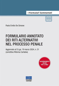Formulario annotato dei riti alternativi nel processo penale - aggiornato al d.lgs. 19 marzo 2024 