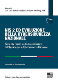 Nis 2 ed evoluzione della cybersicurezza nazionale. guida alle norme e alle determinazioni 