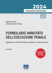 Formulario annotato dell'esecuzione penale - aggiornato al correttivo riforma cartabia e al decreto 