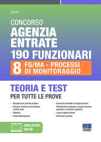 Concorso agenzia entrate 190 funzionari - 8 fg/ma - processi di monitoraggio teoria e test per 
