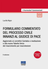 Formulario commentato del processo civile innanzi al giudice di pace - aggiornato ai correttivi 