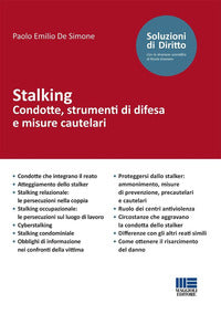 Stalking - condotte strumenti di difesa e misure cautelari 