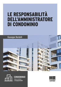 Responsabilita' dell'amministratore di condominio 