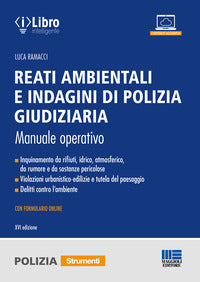 Reati ambientali e indagini di polizia giudiziaria - manuale operativo 