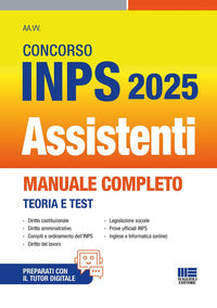 Concorso inps assistenti 2025 manuale completo - teoria e test con espansione online 