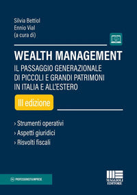 Wealth management - il passaggio generazionale di piccoli e grandi patrimoni in italia e all'estero 