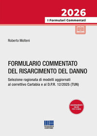 Formulario commentato del risarcimento del danno - selezione ragionata di modelli aggiornati al 
