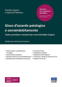 Gioco d'azzardo patologico e sovraindebitamento - tutele procedure e soluzioni per uscire dal 