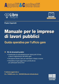 Manuale per le imprese di lavori pubblici - guida operativa per l'ufficio gare con ilibro 