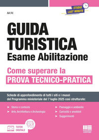 Guida turistica esame abilitazione - come superare la prova tecnico pratica con espansione online 