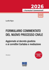 Formulario commentato del nuovo processo civile 2026 aggiornato al decreto giustizia e ai 