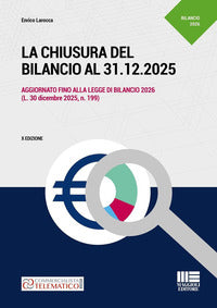 Chiusura del bilancio al 31.12.2025 - aggiornato fino alla legge di bilancio 2026 
