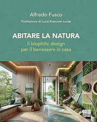 Abitare la natura - il biophilic design per il benessere in casa 