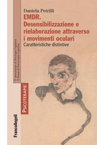 Emdr - desensibilizzazione e rielaborazione attraverso i movimenti oculari 