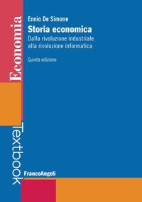 Storia economica - dalla rivoluzione industriale alla rivoluzione informatica 
