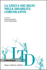 Lingua dei segni nelle disabilita' comunicative 