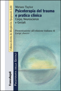 Psicoterapia del trauma e pratica clinica - corpo neuroscienze e gestalt 