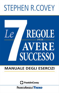 Sette regole per avere successo - manuale degli esercizi 
